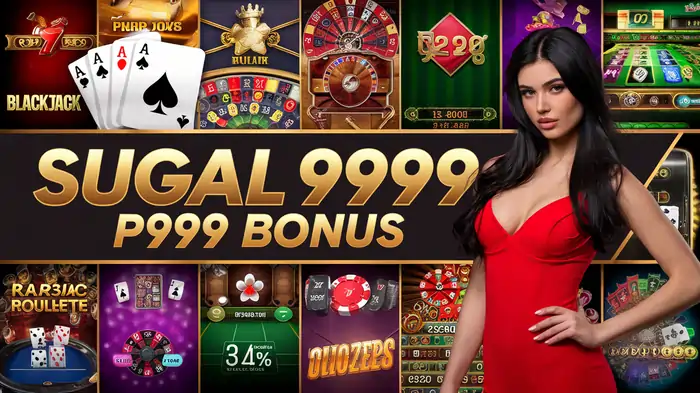 SUGAL9999| Get Free P999 bonus +100 everyday. Play now!